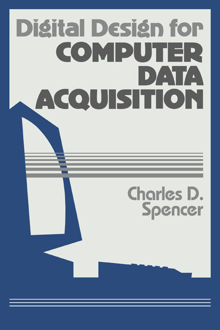 Digital Design for Computer Data Acquisition (Hardback) 9780521371995