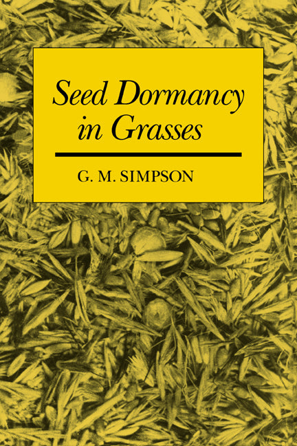 Seed Dormancy in Grasses (Hardback) 9780521372886