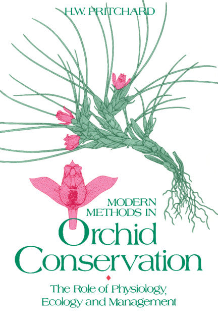 Modern Methods in Orchid Conservation (Hardback) 9780521372947