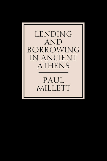 Lending and Borrowing in Ancient Athens (Hardback) 9780521373333