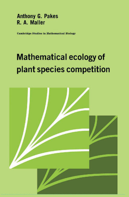 Mathematical Ecology of Plant Species Competition (Hardback) 9780521373883