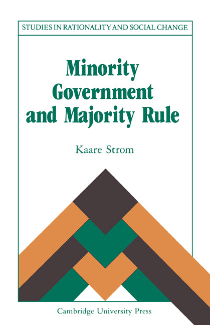 Minority Government and Majority Rule (Hardback) 9780521374316