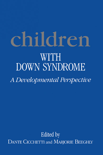 Children with Down Syndrome; A Developmental Perspective (Hardback) 9780521374583