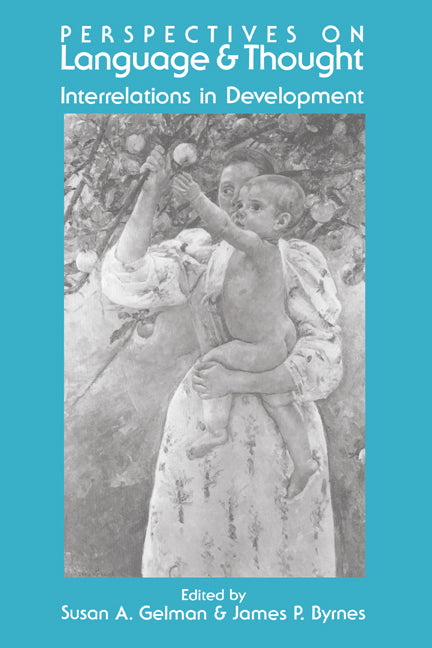 Perspectives on Language and Thought; Interrelations in Development (Hardback) 9780521374972