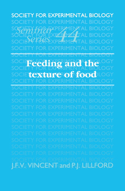 Feeding and the Texture of Food (Hardback) 9780521375214