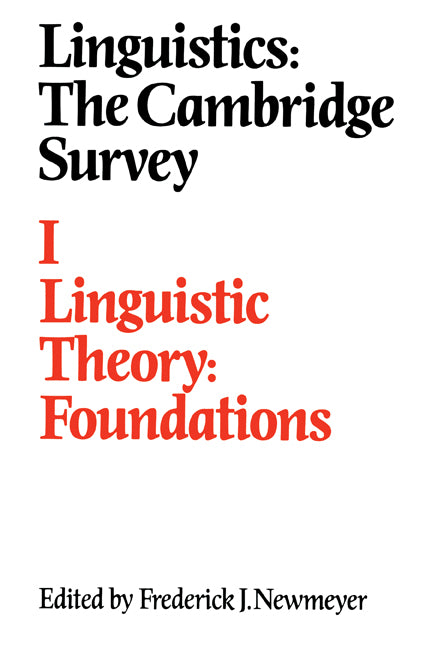 Linguistics: The Cambridge Survey: Volume 1, Linguistic Theory: Foundations (Paperback) 9780521375801