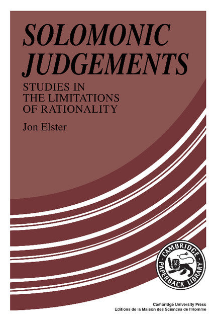 Solomonic Judgements; Studies in the Limitation of Rationality (Paperback) 9780521376082