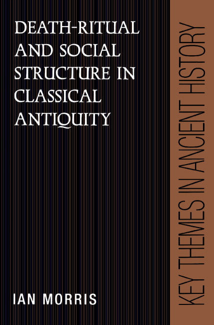 Death-Ritual and Social Structure in Classical Antiquity (Paperback) 9780521376112