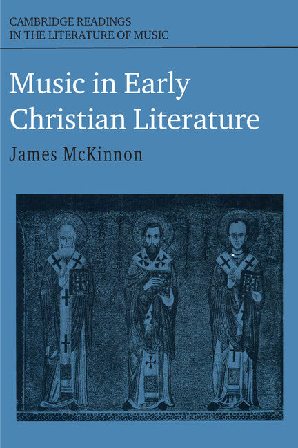 Music in Early Christian Literature (Paperback) 9780521376242