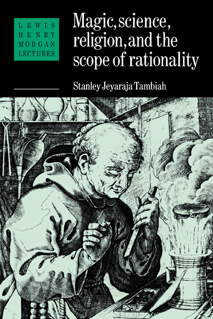 Magic, Science and Religion and the Scope of Rationality (Paperback) 9780521376310
