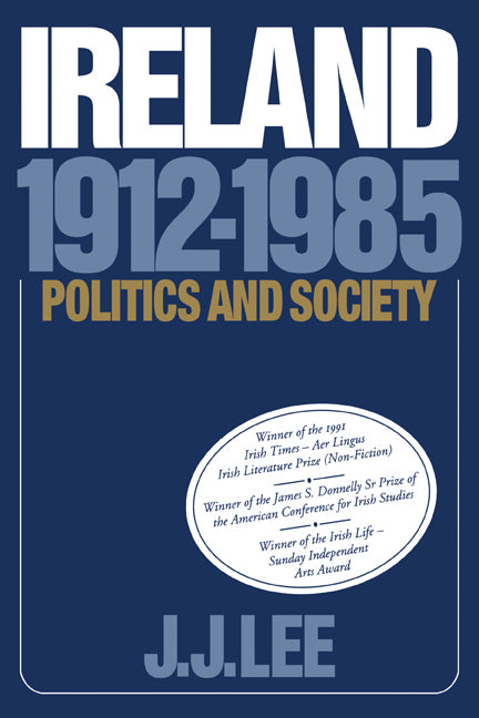 Ireland, 1912–1985; Politics and Society (Paperback) 9780521377416