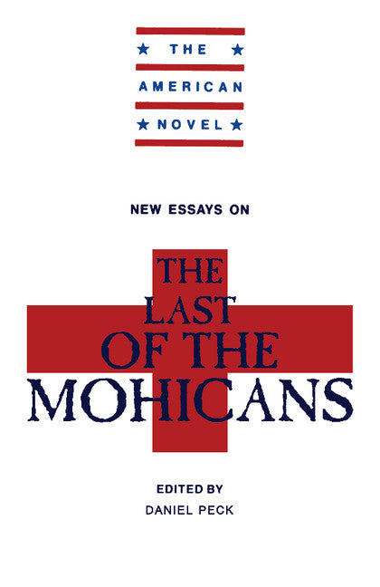 New Essays on The Last of the Mohicans (Paperback) 9780521377713