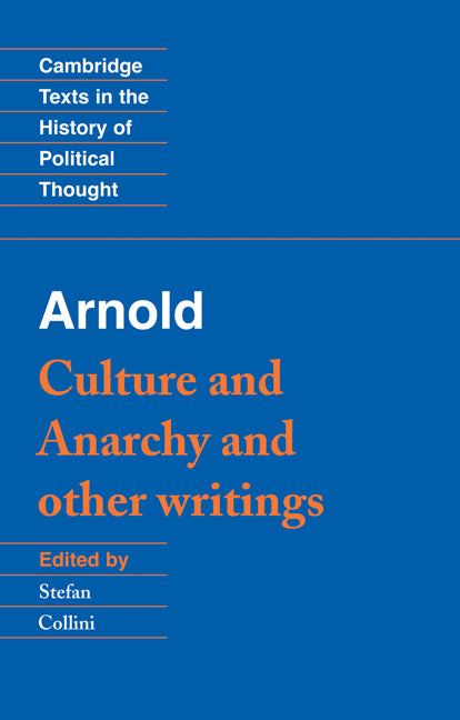 Arnold: 'Culture and Anarchy' and Other Writings (Paperback) 9780521377966