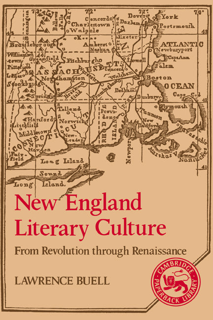 New England Literary Culture; From Revolution through Renaissance (Paperback) 9780521378017