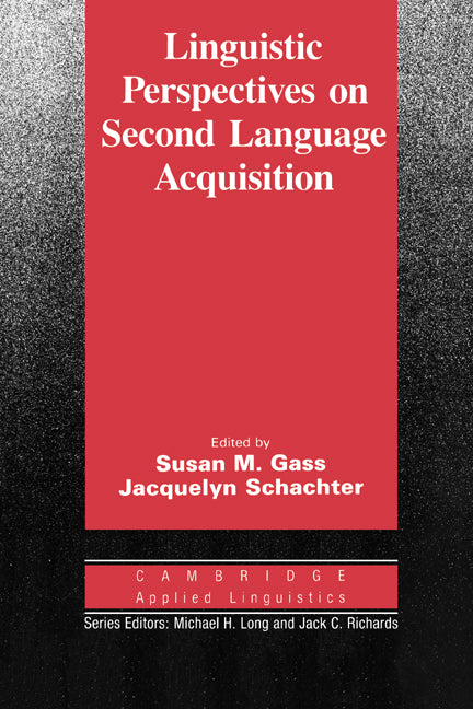 Linguistic Perspectives on Second Language Acquisition (Paperback) 9780521378116