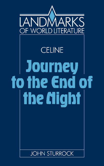 Céline: Journey to the End of the Night (Paperback) 9780521378543