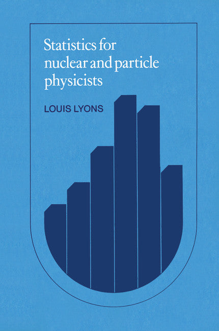 Statistics for Nuclear and Particle Physicists (Paperback) 9780521379342