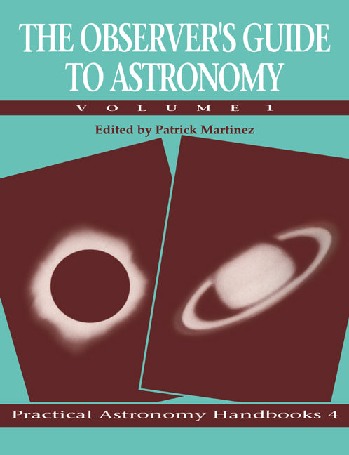 The Observer's Guide to Astronomy: Volume 1 (Paperback) 9780521379458