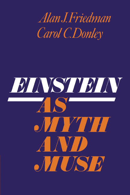 Einstein as Myth and Muse (Paperback) 9780521379632