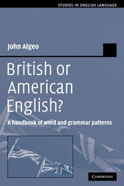 British or American English?; A Handbook of Word and Grammar Patterns (Hardback) 9780521371377