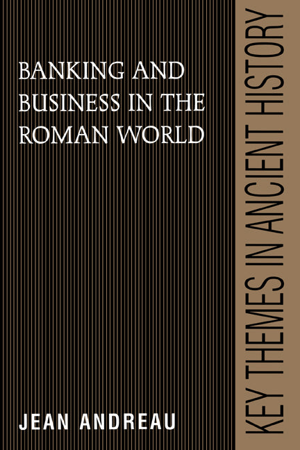 Banking and Business in the Roman World (Hardback) 9780521380317