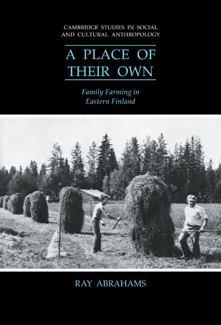 A Place of their Own; Family Farming in Eastern Finland (Hardback) 9780521381000