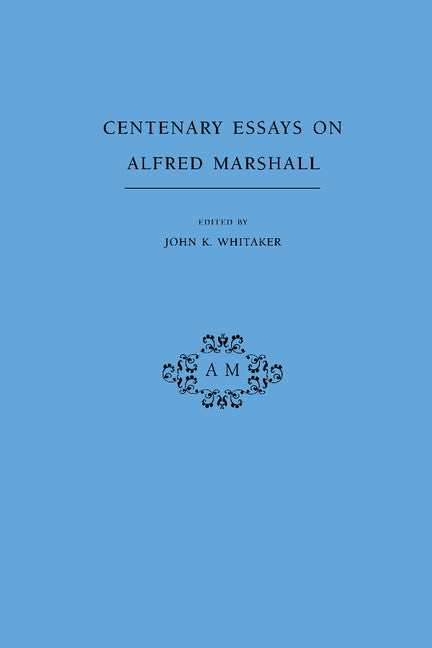 Centenary Essays on Alfred Marshall (Hardback) 9780521381338