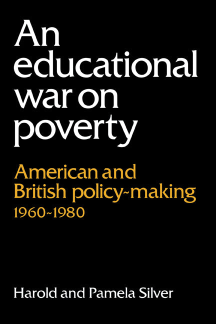 An Educational War on Poverty; American and British Policy-making 1960–1980 (Hardback) 9780521381499