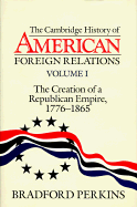 The Cambridge History of American Foreign Relations (Hardback) 9780521382090