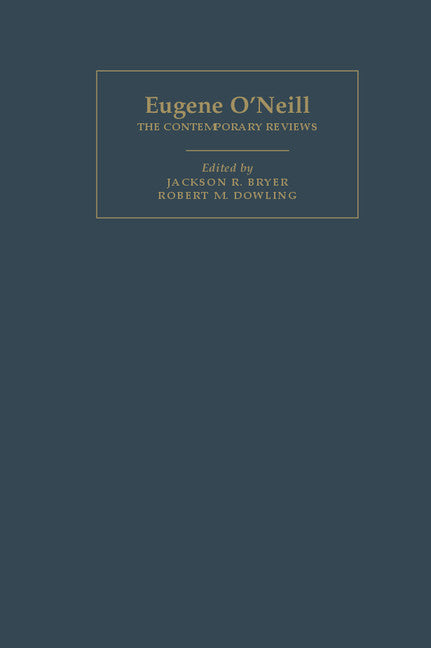 Eugene O'Neill; The Contemporary Reviews (Hardback) 9780521382649