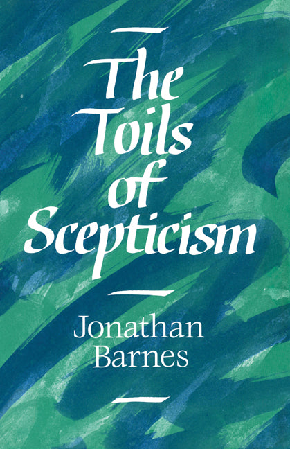 The Toils of Scepticism (Hardback) 9780521383394