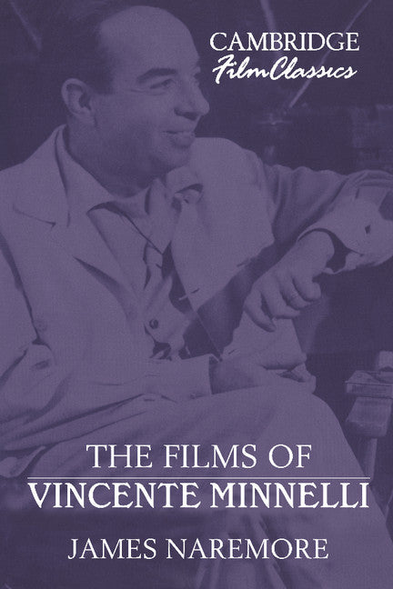 The Films of Vincente Minnelli (Hardback) 9780521383660