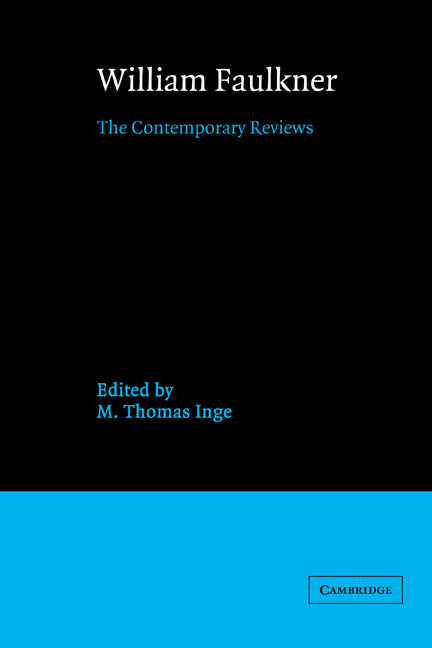 William Faulkner; The Contemporary Reviews (Hardback) 9780521383776