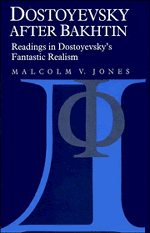 Dostoyevsky after Bakhtin; Readings in Dostoyevsky's Fantastic Realism (Hardback) 9780521384230