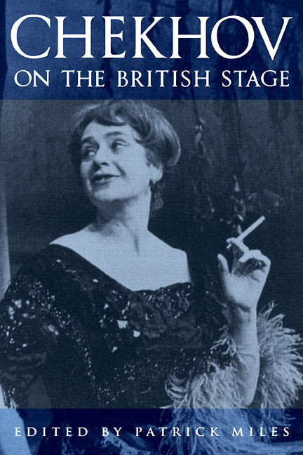 Chekhov on the British Stage (Hardback) 9780521384674