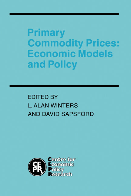 Primary Commodity Prices; Economic Models and Policy (Hardback) 9780521385503