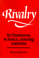 Rivalry; In Business, Science, among Nations (Paperback) 9780521385848