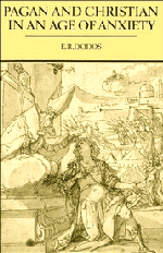 Pagan and Christian in an Age of Anxiety; Some Aspects of Religious Experience from Marcus Aurelius to Constantine (Paperback) 9780521385992