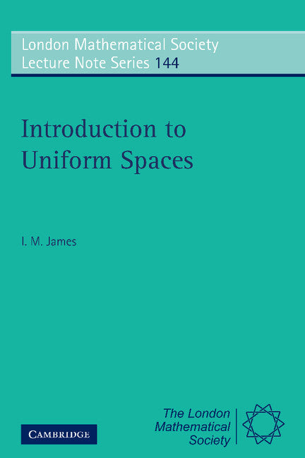 Introduction to Uniform Spaces (Paperback) 9780521386203