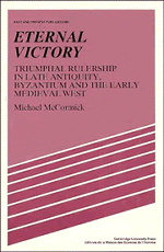 Eternal Victory; Triumphal Rulership in Late Antiquity, Byzantium and the Early Medieval West (Paperback) 9780521386593