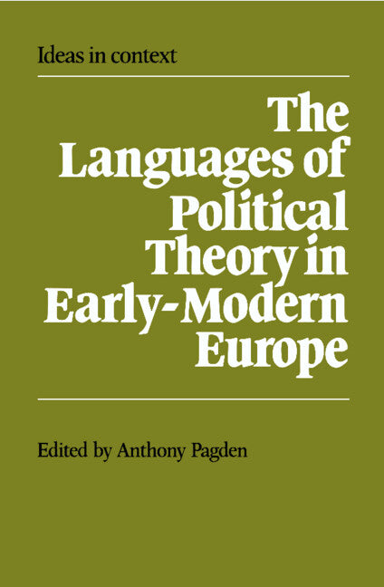 The Languages of Political Theory in Early-Modern Europe (Paperback) 9780521386661