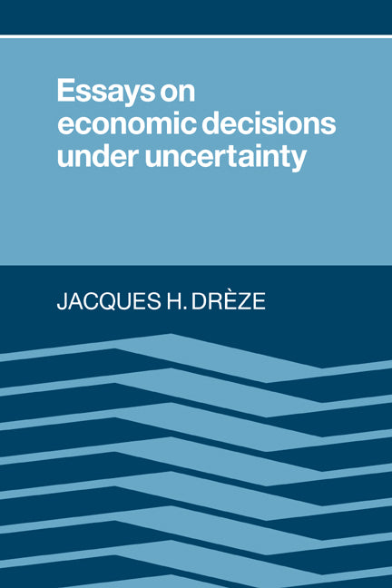 Essays on Economic Decisions under Uncertainty (Paperback) 9780521386975