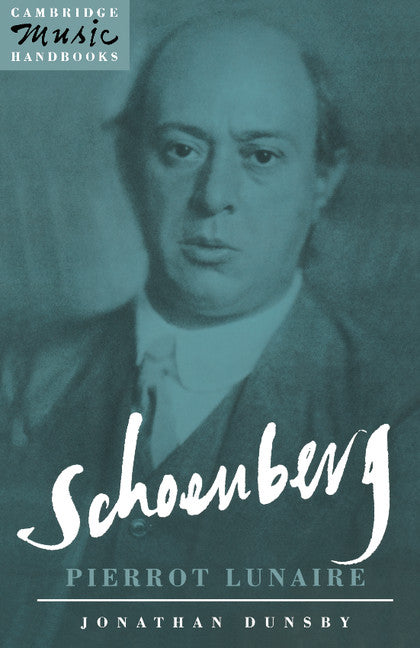 Schoenberg: Pierrot Lunaire (Paperback) 9780521387156