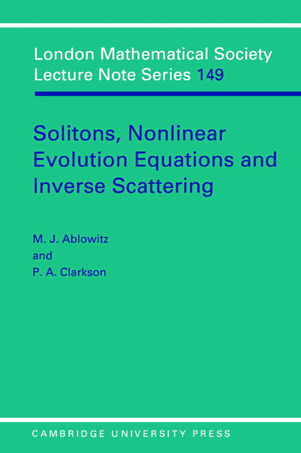 Solitons, Nonlinear Evolution Equations and Inverse Scattering (Paperback) 9780521387309