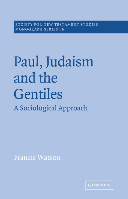 Paul, Judaism, and the Gentiles; A Sociological Approach (Paperback) 9780521388078