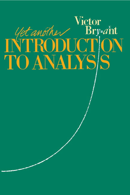 Yet Another Introduction to Analysis (Paperback) 9780521388351