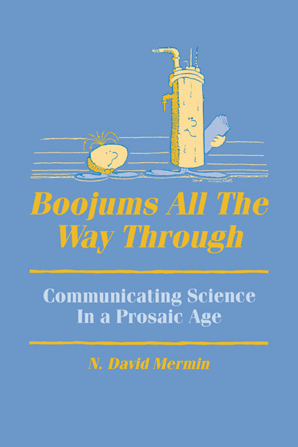 Boojums All the Way through; Communicating Science in a Prosaic Age (Paperback) 9780521388801