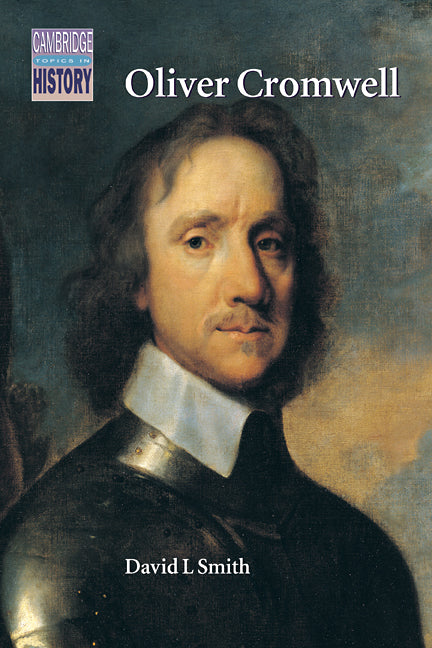 Oliver Cromwell; Politics and Religion in the English Revolution 1640–1658 (Paperback) 9780521388962