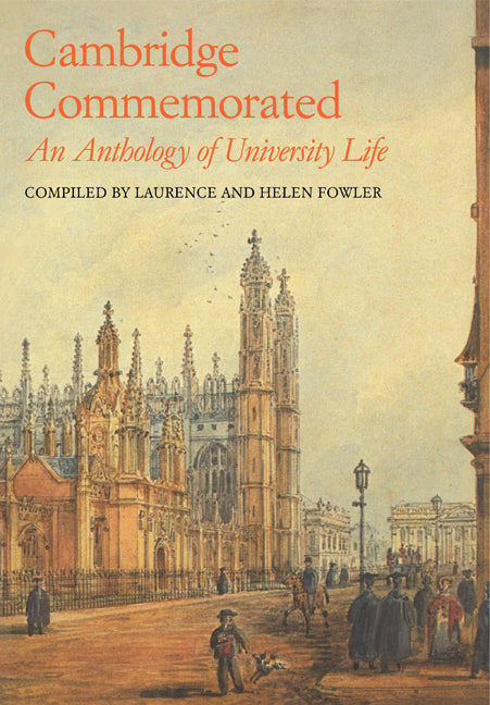 Cambridge Commemorated; An Anthology of University Life (Paperback) 9780521389105