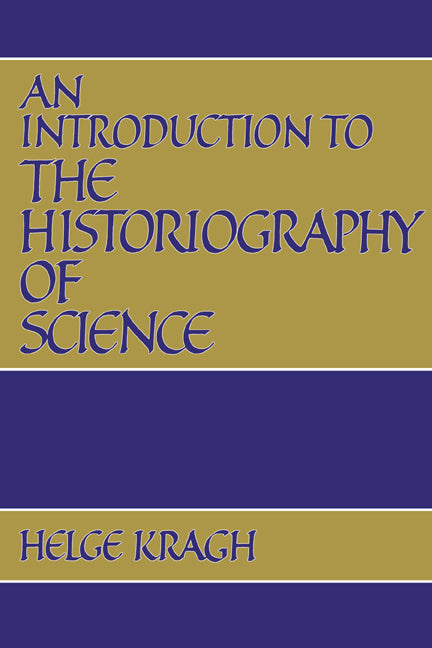 An Introduction to the Historiography of Science (Paperback) 9780521389211